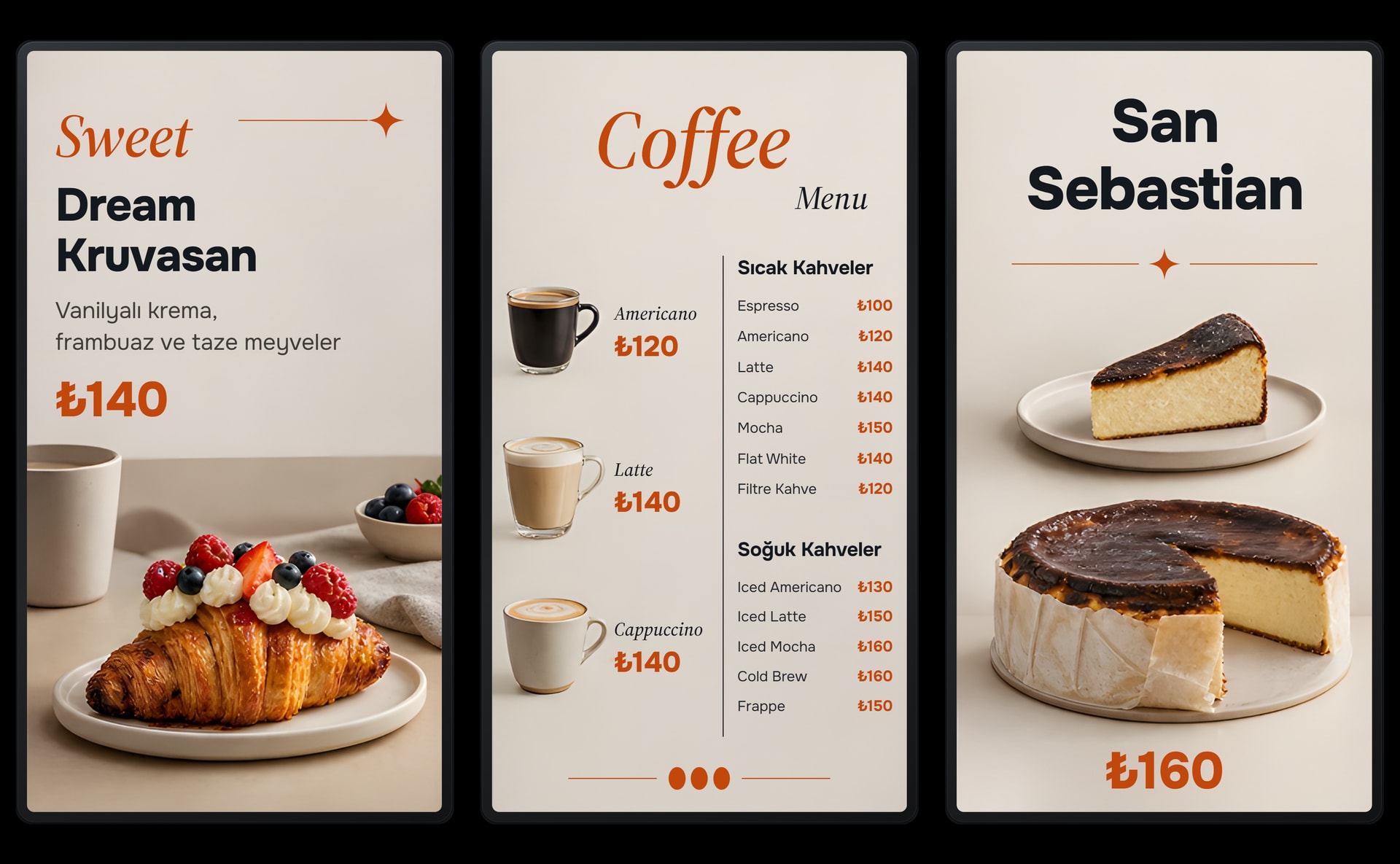 Üç dikey dijital ekran — solda Sweet Dream Kruvasan, ortada kahve menüsü, sağda San Sebastian
